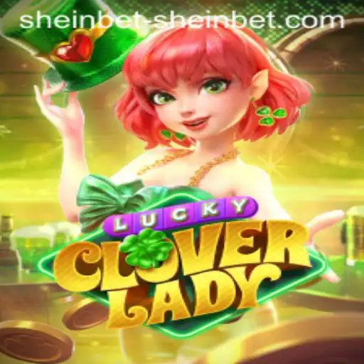 Discover the Thrills of LuckyCloverLady and Sheinbet PH Login