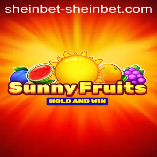 Exploring SunnyFruits and Sheinbet PH Login: A Comprehensive Guide